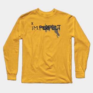 im.perfect Long Sleeve T-Shirt